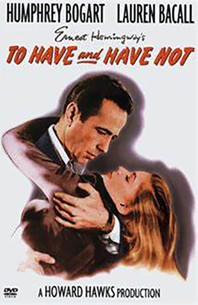 To Have and Have Not (1944)